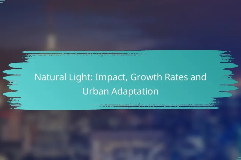 Natural Light: Impact, Growth Rates and Urban Adaptation