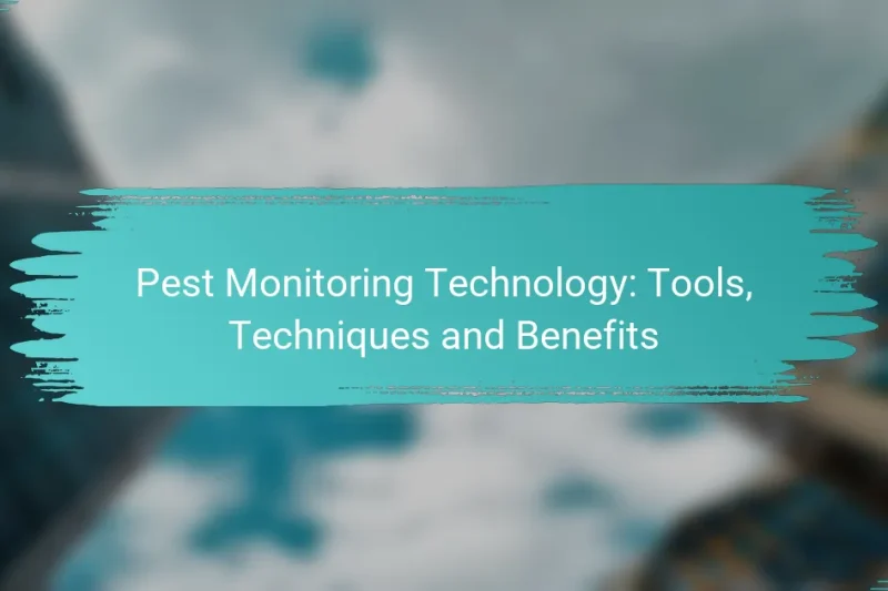Pest Monitoring Technology: Tools, Techniques and Benefits
