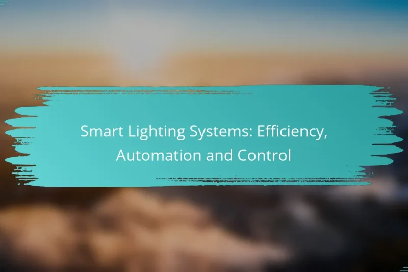 Smart Lighting Systems: Efficiency, Automation and Control
