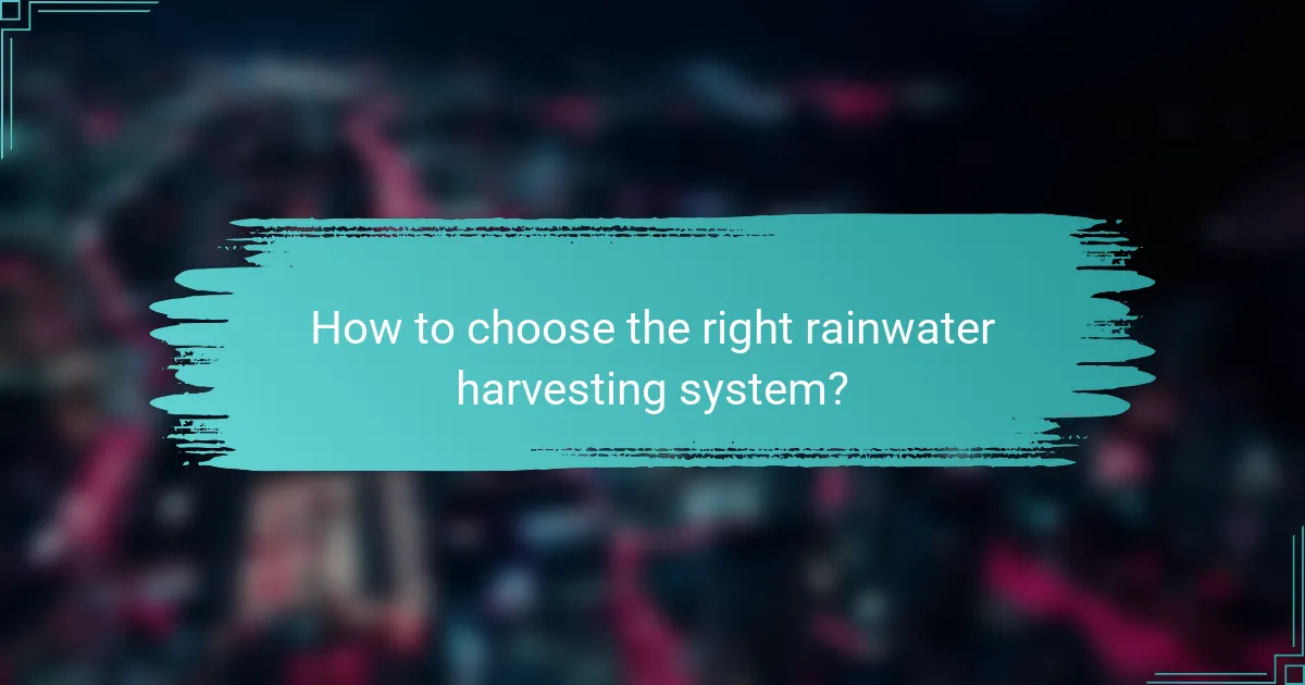 How to choose the right rainwater harvesting system?
