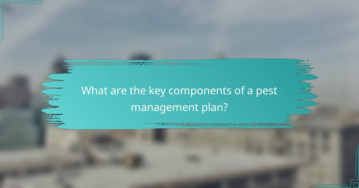 What are the key components of a pest management plan?