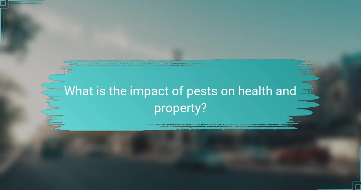 What is the impact of pests on health and property?